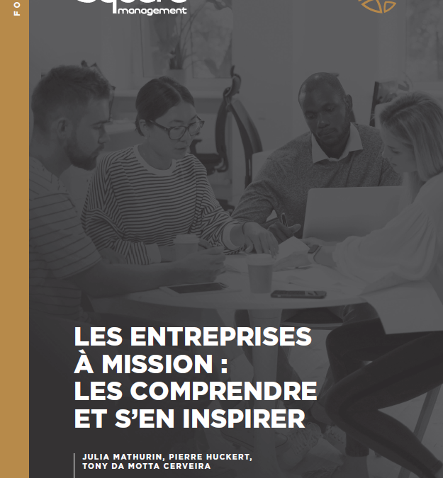 LES ENTREPRISES À MISSION : LES COMPRENDRE ET S’EN INSPIRER