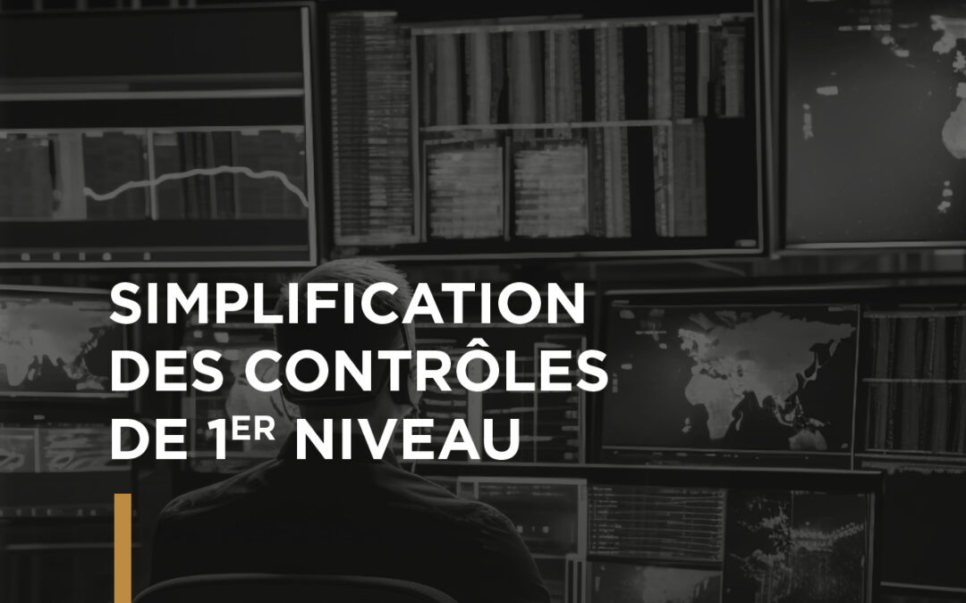 SIMPLIFICATION DES CONTRÔLES DE 1ER NIVEAU