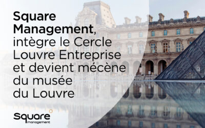 Square Management devient mécène du Cercle Louvre Entreprises