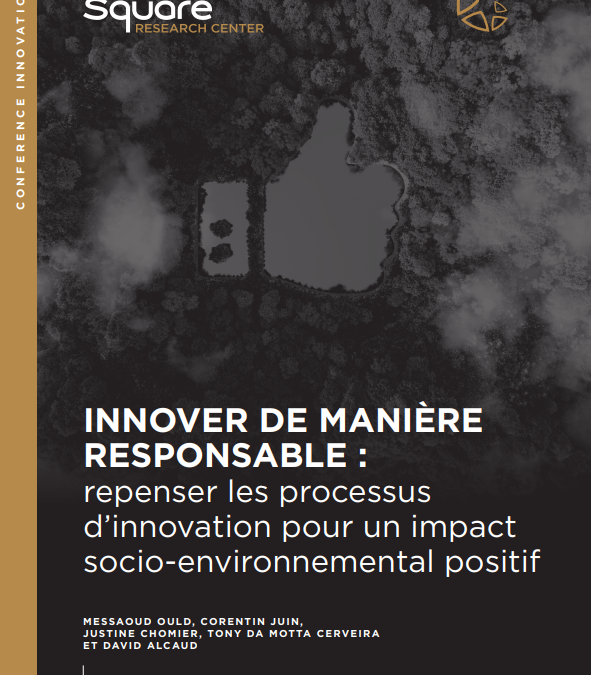 INNOVER DE MANIÈRE RESPONSABLE : repenser les processus d’innovation pour un impact socio-environnemental positif